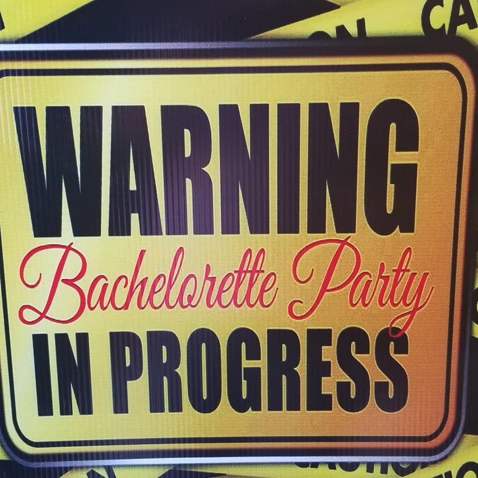 Bachelorette Party Yard Sign - Marcum Custom Graphics