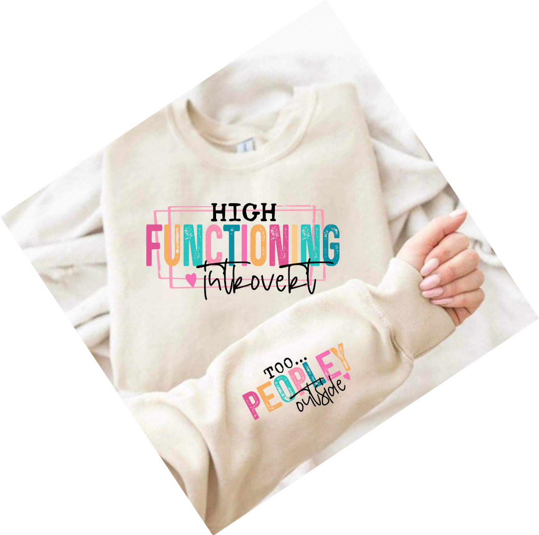 High functioning introvert sarcasm shirt - Marcum Custom Graphics
